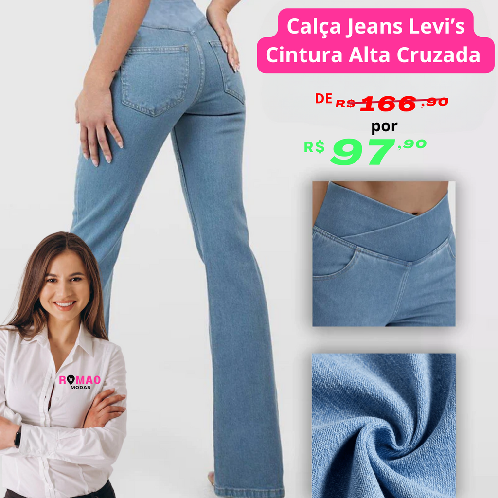 Calça Jeans Levi’s de Cintura Alta Cruzada (ÚLTIMO DIA DE OFERTA)